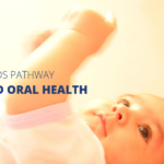 your childs pathway to good oral health