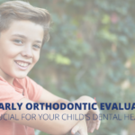 early orthodontic evaluation