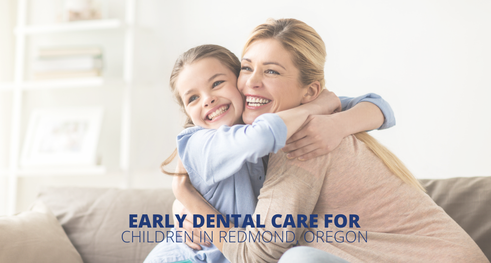 DPD Early Dental Care for Children in Redmond Oregon