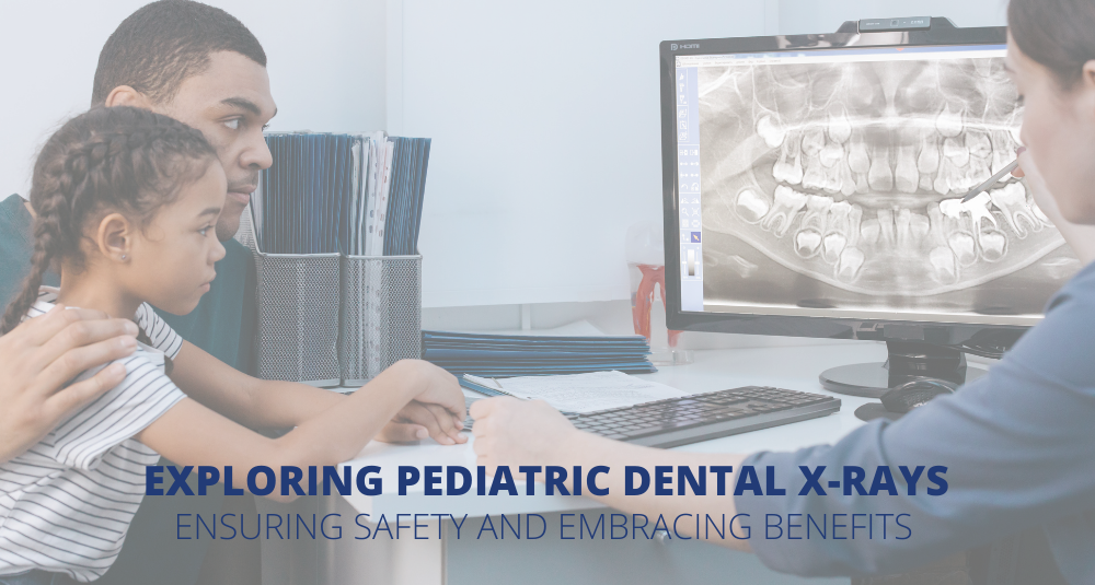 DPD Exploring Pediatric Dental X rays Ensuring Safety and Embracing Benefits